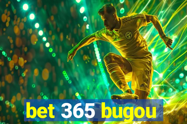 bet 365 bugou